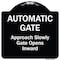 Signmission Designer Series-Automatic Gate Approach Slowly Gate Opens Inward, 18" x 18", BW-1818-9863 A-DES-BW-1818-9863 - alternate 1